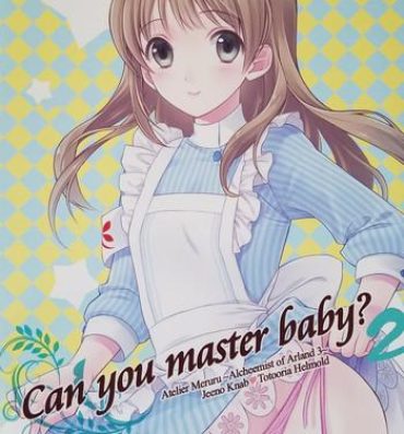 Ngentot Can you master baby? 2- Atelier totori hentai Atelier meruru hentai Porn Pussy
