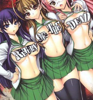3way Return of The Dead- Highschool of the dead hentai Gay Deepthroat