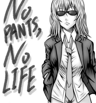 Indoor NO PANTS, NO LIFE- Original hentai Cum On Ass