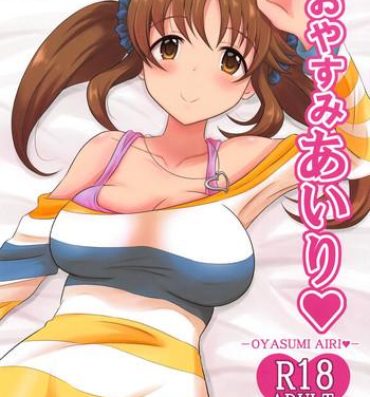 Fuck Oyasumi Airi- The idolmaster hentai Tiny Tits Porn