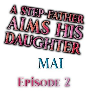 Hot Girls Fucking A Step-Father Aims His Daughter Ch. 2 Groping
