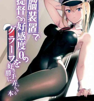 Gay Hardcore Sennou Souchi de Teitoku e no Koukando 0 no Graf o Sukikatte ni Ijicchau Hon- Kantai collection hentai Female