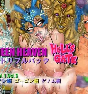 Amature Porn QUEEN HEAVEN HELLS GATE TRIPLE PACK 1- Original hentai Amatures Gone Wild