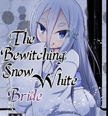 Buceta Shirayuki Youhi no Hanayome | The Bewitching Snow White Bride- Original hentai Rimjob