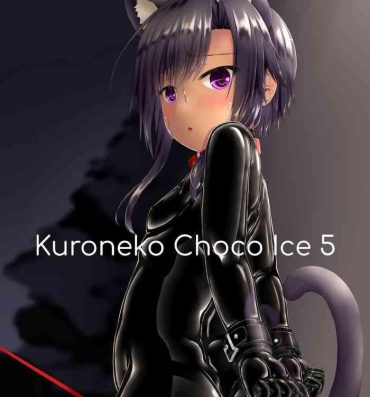 Nurugel Kuroneko Choco Ice 5 Petite Girl Porn
