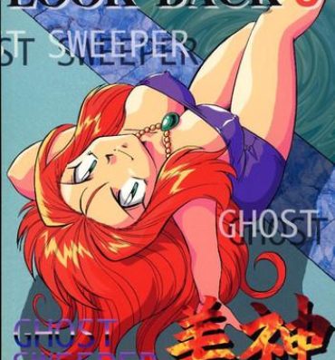 Cum Shot LOOK BACK 5- Ghost sweeper mikami hentai Awesome