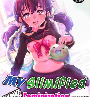 Fucking Sex Slime-ka shita Boku to Nottori Gokugoku Nyotaika Taiken- Original hentai Tia
