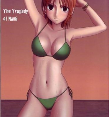 Teen Porn The Tragedy of Nami- One piece hentai Pica