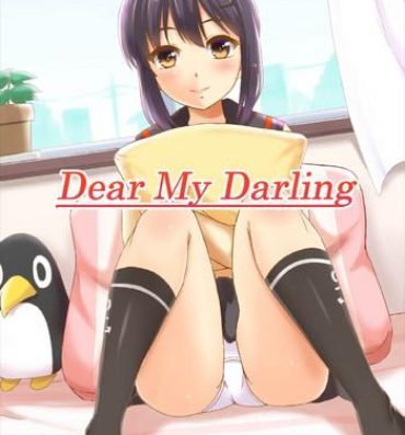 Peru Dear My Darling- Kantai collection hentai Free Amatuer Porn