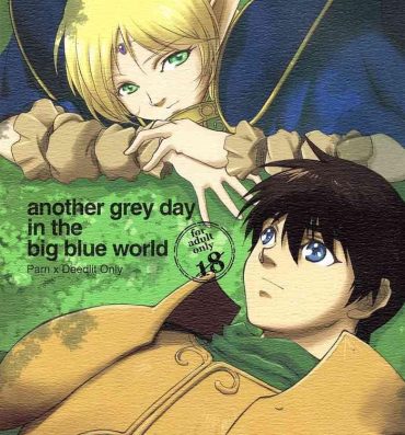 Bus another grey day in the big blue world- Record of lodoss war hentai Big Ass